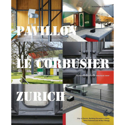 Pavillon Le Corbusier Zurich: The Restoration of an Architectural Jewel