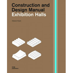 Exhibition Halls: Construction and Design Manual Exhibition Halls: Construction and Design Manual
