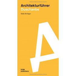 Architectural guide: Duschanbe