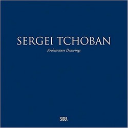 Sergei Tchoban: Architecture Drawings (Уценка)