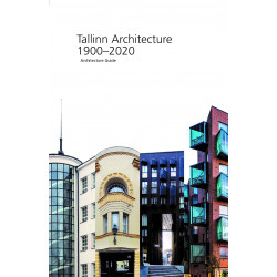 Tallinn Architecture 1900 - 2020 Architecture Guide