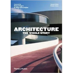 Architecture: The Whole Story