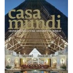 Casa Mundi: Inspirational Living Around the World