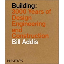 Building: 3,000 Years of Design, Engineering, and Construction PB