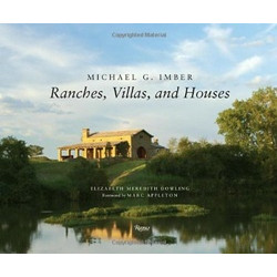 Michael G. Imber: Ranches, Villas and Houses
