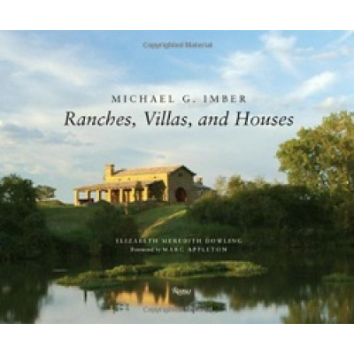 Michael G. Imber: Ranches, Villas and Houses