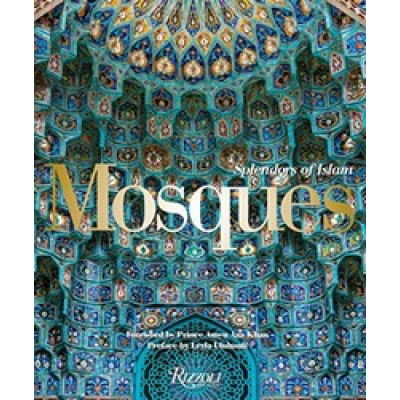 Mosques: Splendors of Islam