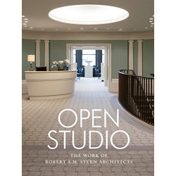 Open Studio: The Work of Robert A.M. Stern Architects
