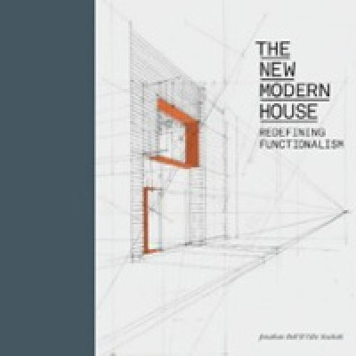 The New Modern House. Redefining Functionalism