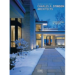 Charles R. Stinson Architects. Compositions in Nature