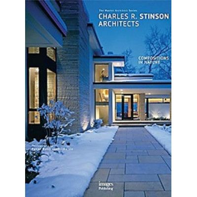 Charles R. Stinson Architects. Compositions in Nature
