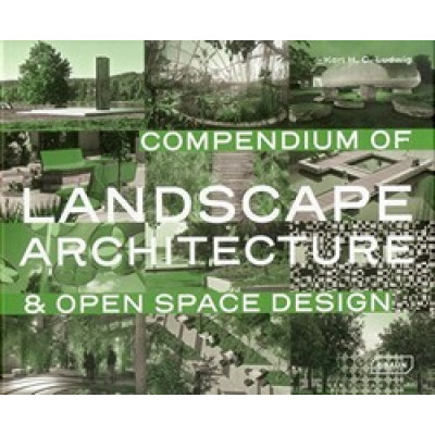 Compendium of Landscape Architecture & Open Space Design
