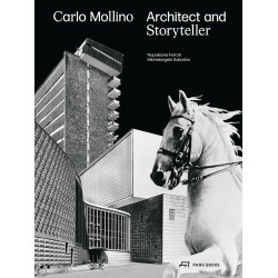 Carlo Mollino. Architect and Storyteller