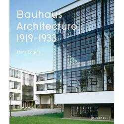 Bauhaus Architecture 1919 - 1933