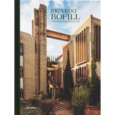Ricardo Bofill: Visions of Architecture (New Edition)
