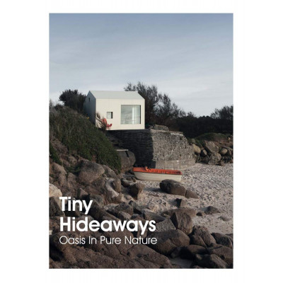 Tiny Hideaways: Oasis in Pure Nature