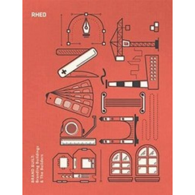 Brand Built: Branding Buildings & the Builders