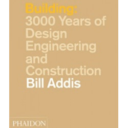 Building: 3000 Years of Design, Engineering and Construction