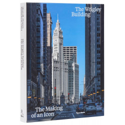 The Wrighley Building: The Making of an Icon