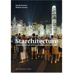 Starchitecture: Actors and Spectacles in the Global City