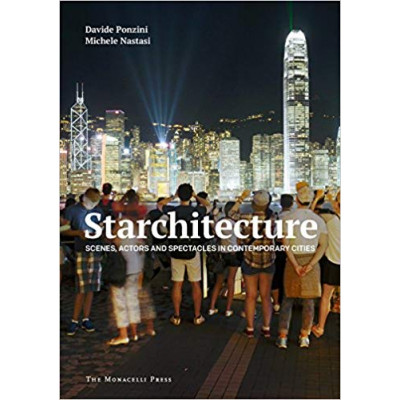 Starchitecture: Actors and Spectacles in the Global City