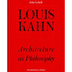 Louis Kahn: Architecture as Philosophy