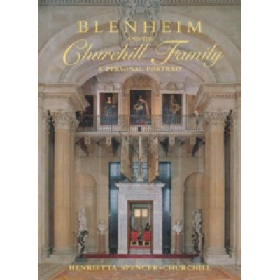 Blenheim and the Churchill Family: A personal portrait (Уценка)