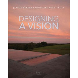 Designing a Vision Janice Parker Landscape Architects