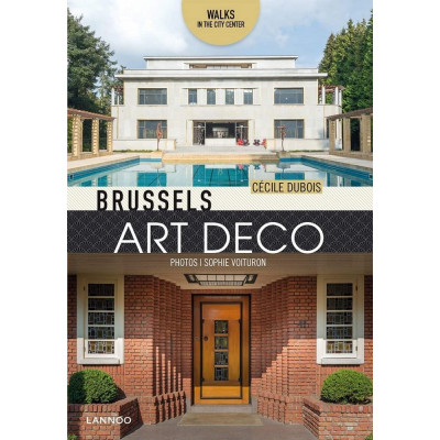 Brussels Art Deco: Walks in the City Center