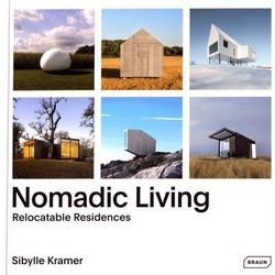 Nomadic Living: Relocatable Residences