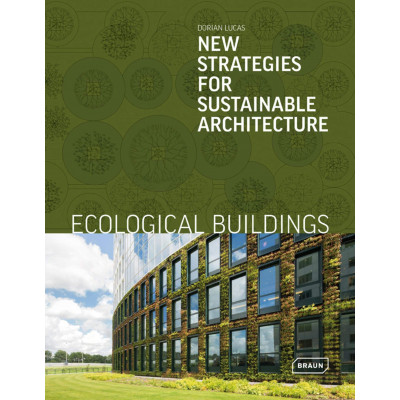 Ecological Buildings: New Strategies for Sustainable Architecture