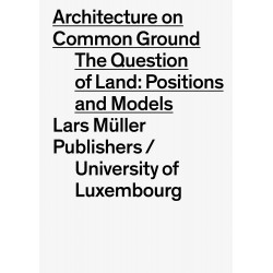 Architecture on Common Ground: The Question of Land