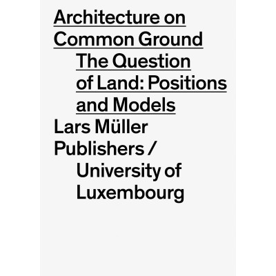 Architecture on Common Ground: The Question of Land