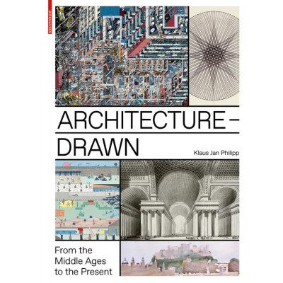 Architecture Drawn: From the Middle Ages to the Present