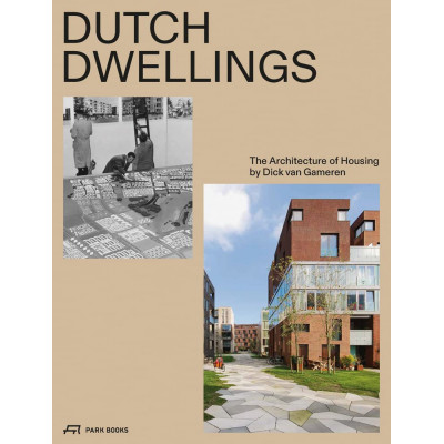 Dutch Dwellings: The Architecture of Housing