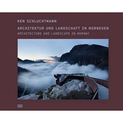Ken Schluchtmann: Architecture and Landscape in Norway