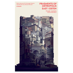 Fragments of Metropolis East I Osten