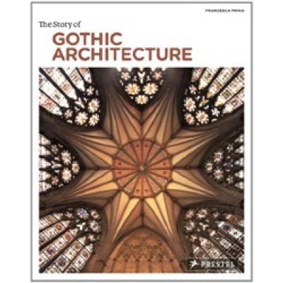 The Story of Gothic Architecture