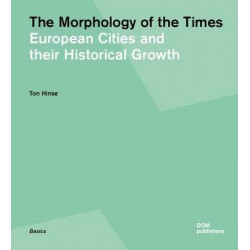 The Morphology of Times. European Cites and their Historical Growth