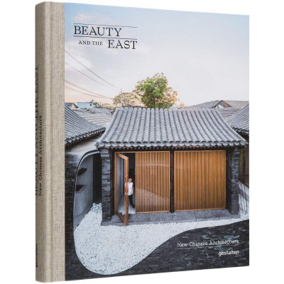 Beauty And The East. New Chinese Architecture