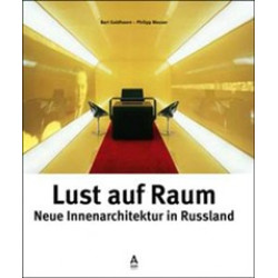 Lust auf Raum. Neue Innenarchitektur in Russland (ger/eng/rus)