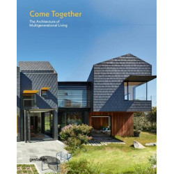 Come Together: The Architecture of Multigenerational Living