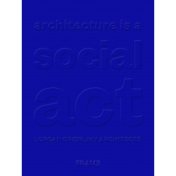 Architecture is a Social Act