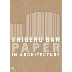 Shigeru Ban: Paper in Architecture