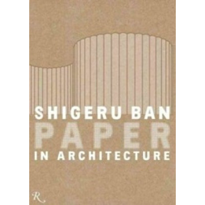 Shigeru Ban: Paper in Architecture