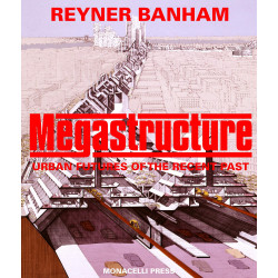 Megastructure Urban Futures of the Recent Past (Уценка)