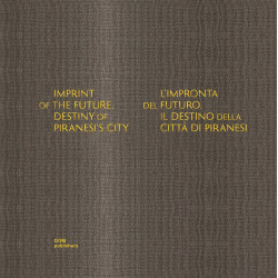 Imprint of the Future. Destiny of Piranesi's City