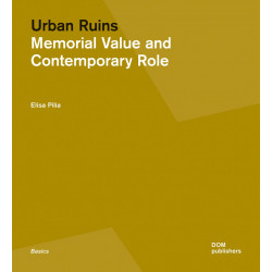 Urban Ruins: Memorial Value and Contemporary Role