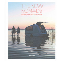 The New Nomads: Temporary Spaces and a Life on the Move