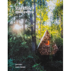 Parklife Hideaways: Cottages and Cabins in North American Parklands